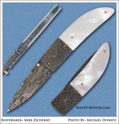 Mike Zscherny's Custom Knife: Mother of Pearl Folder